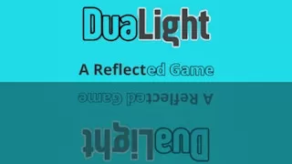 DuaLight - A Reflected Game