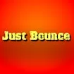 Just Bounce